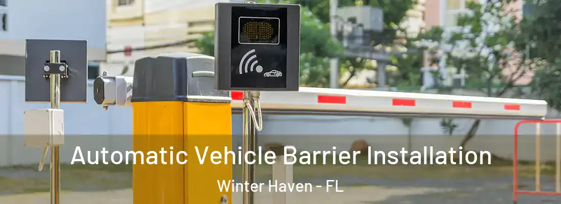  Automatic Vehicle Barrier Installation Winter Haven - FL