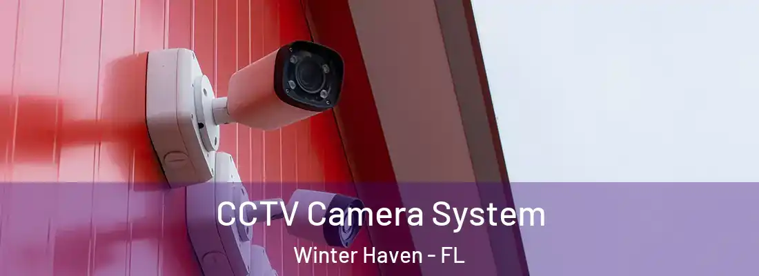  CCTV Camera System Winter Haven - FL