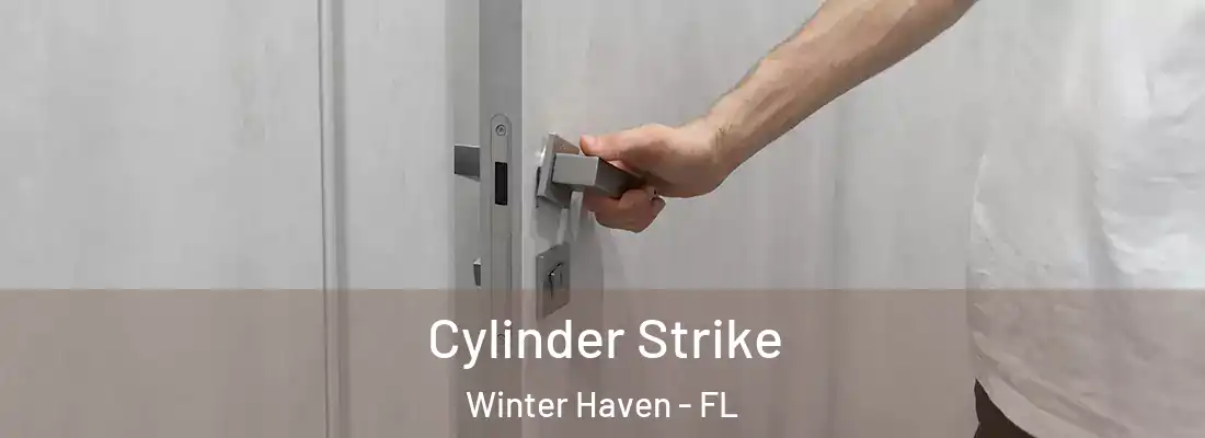  Cylinder Strike Winter Haven - FL