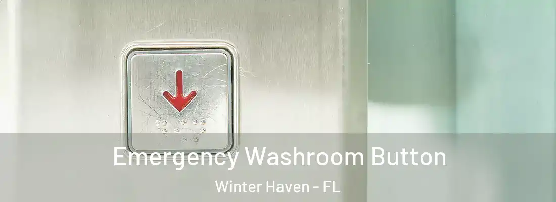  Emergency Washroom Button Winter Haven - FL