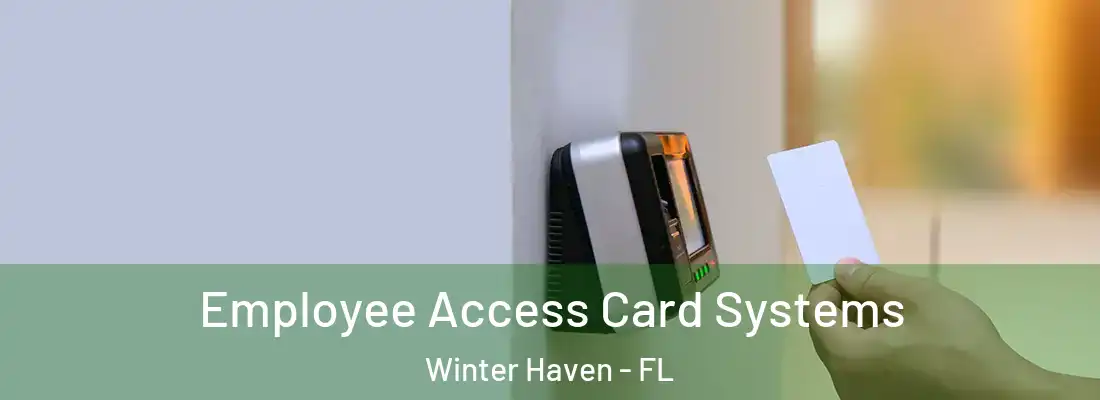  Employee Access Card Systems Winter Haven - FL