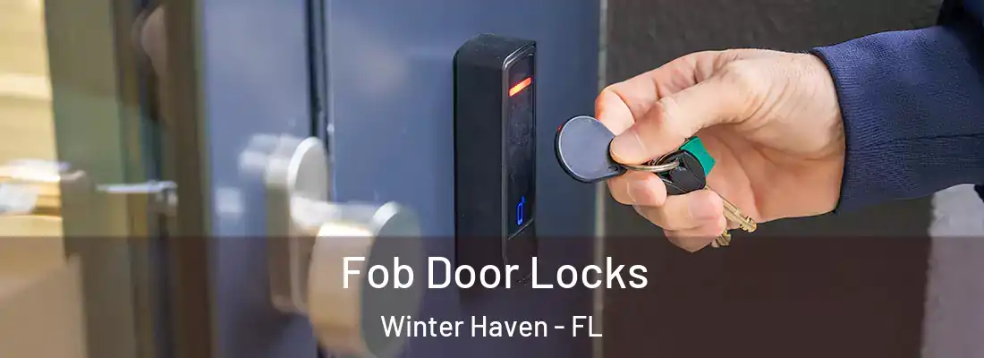  Fob Door Locks Winter Haven - FL
