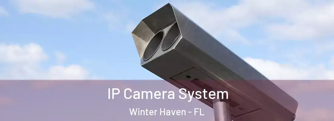  IP Camera System Winter Haven - FL