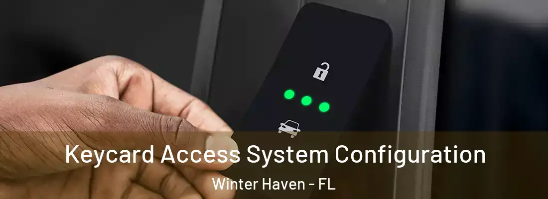  Keycard Access System Configuration Winter Haven - FL