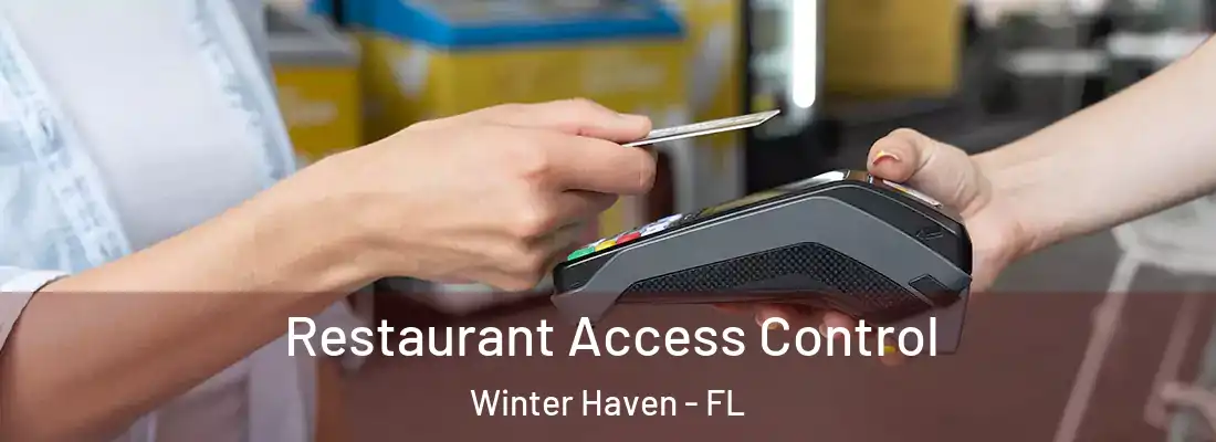  Restaurant Access Control Winter Haven - FL