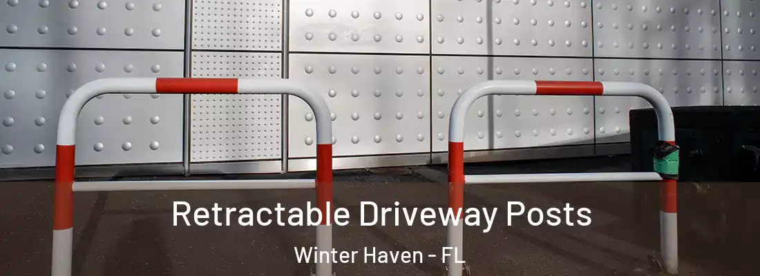  Retractable Driveway Posts Winter Haven - FL