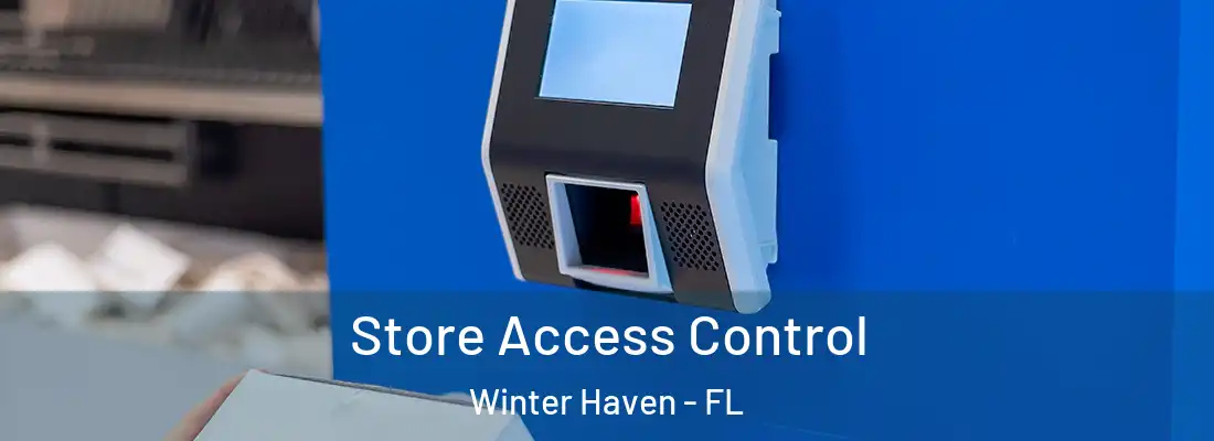  Store Access Control Winter Haven - FL